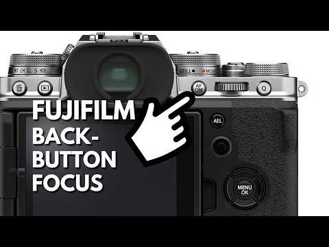 Fujifilm Back-Button Focus (BBF) Setup
