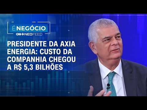 Axia reduz custos para R$ 5,3 bilhões e ganha eficiência, diz presidente | É NEGÓCIO
