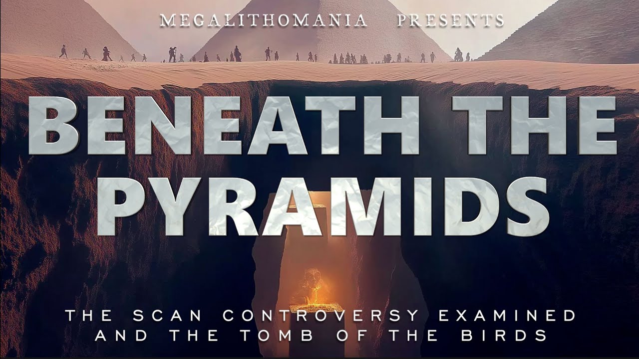 Beneath the Pyramids | The Giza Scan Controversy Examined & the Tomb of the Birds | Megalithomania