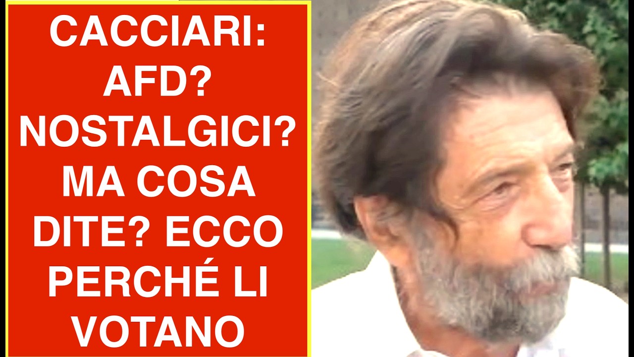CACCIARI: AFD? NOSTALGICI? MA COSA DITE? ECCO PERCHÉ LI VOTANO