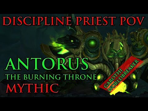 [WoW 7.3.2] Antorus (Mythic Difficulty) - Garothi Worldbreaker Discipline Priest PoV