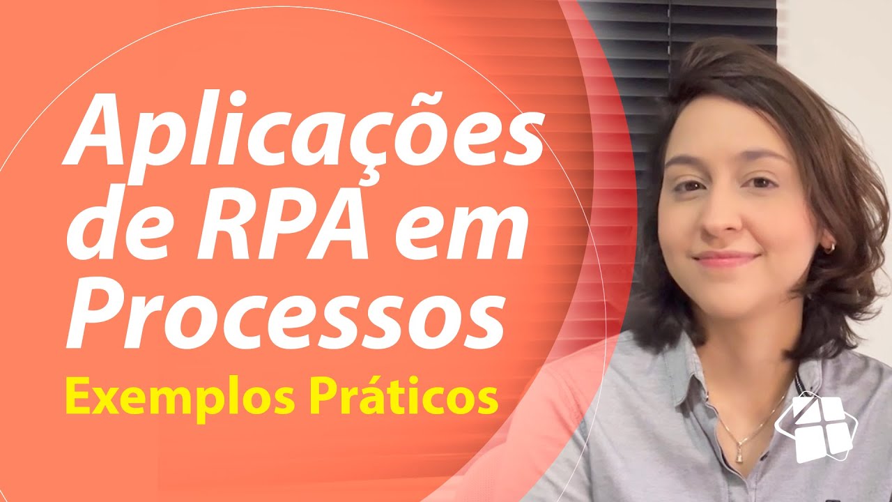 Aplicação de RPA em Processos Empresariais: Exemplos Práticos | Robotização de Processos | P4Pro