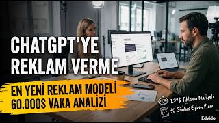 ChatGPT'ye Reklam Verme Rehberi 2026 | Gerçek Maliyetler, Hedefleme ve 30 Günlük