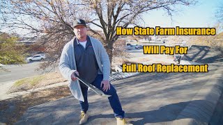 How To Get Full Roof Replacement From State Farm Insurance