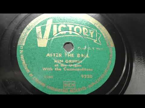 Ken Griffin (organ): After the ball. (ca 1950).