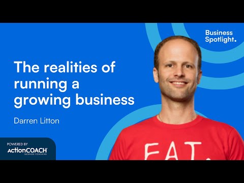 THE REALITIES OF RUNNING A GROWING BUSINESS | With Darren Litton | The Business Spotlight