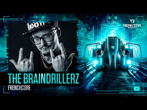 🔵 ReaktorGroupTV 📺:  🔹️THE BRAINDRILLERZ ®️ / 🔊 Frenchcore
