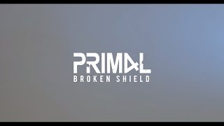 BROKEN SHIELD - PRIMAL