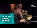 Miles Davis: „'ROUND MIDNIGHT“ | Frankfurt Radio Big Band | jazz