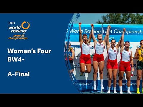 2023 World Rowing Under 23 Championships - Women's Four - A-Final