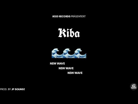 Kiba - New Wave (Official Audio | prod. by JP Soundz)