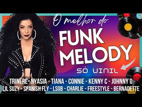 O MELHOR DO FUNK MELODY NO VINIL - CLÁSSICOS DOS BAILES