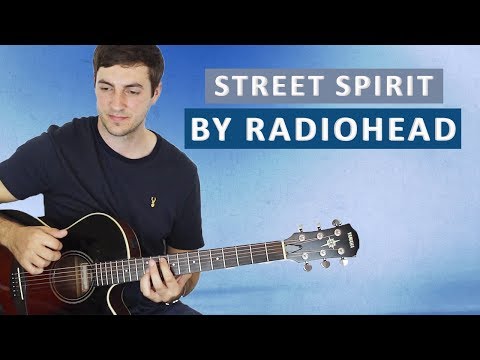 Street Spirit (Fade Out) by Radiohead (Fingerstyle Guitar Lesson)