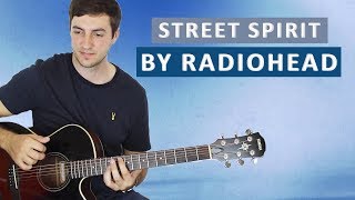 Street Spirit (Fade Out) by Radiohead (Fingerstyle Guitar Lesson)