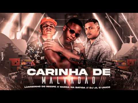 BARCA NA BATIDA, LUANZINHO DO RECIFE, DJ JL O ÚNICO - CARINHA DE MALVADÃO - REMIX BREGA FUNK