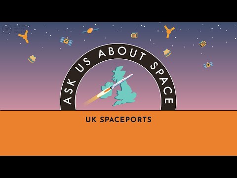 Ask Us About Space: UK Spaceports