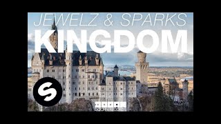 Jewelz & Sparks - Kingdom (Original Mix)