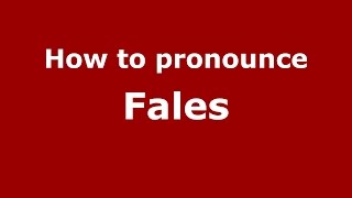 How to pronounce Fales