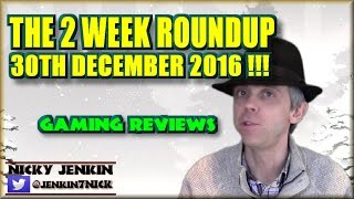 The 2 Week Roundup - 30th December 2016 ! - njenkin Gaming Reviews
