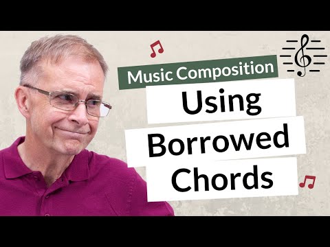 Using Borrowed Chords - Music Composition