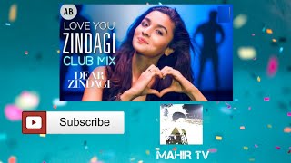LOVE U ZINDAGI(CLUB MIX) LYRICS | AMIT TRIVEDI-ALIA BHATT | DEAR ZINDAGI(2016) | FUNNY TV