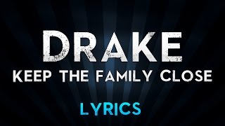 DRAKE - Keep the Family Close (Lyrics)