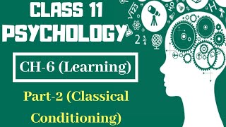 Class 11 Psychology NCERT Chapter-6 || Part-2 (Classical Conditioning) || Text book