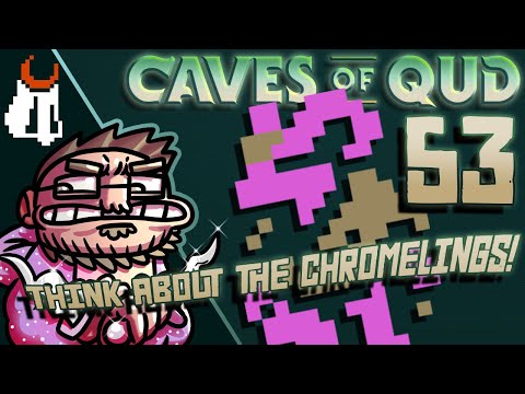 Caves of Qud - Ep 53 - Ma Muuruuun Nyshraar - Three Near Deaths