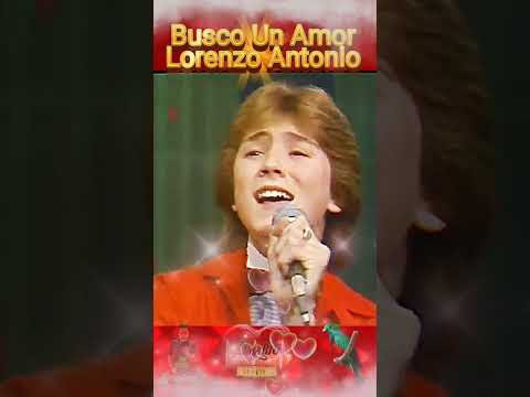 Busco Un Amor Lorenzo Antonio