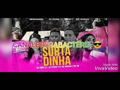 MC HIGÃO ZS, Z ALTERADO FEAT . MC MORENA E MC GW - SURTADINHA