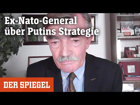 Ex-Nato-General über Putins Strategie: »Man darf nicht in der Baracke abgeschlachtet werden«