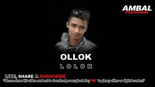 Download lagu Ollok - Loloh | Ambal Pashandal mp3