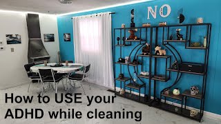 ADHD and Cleaning: The Fluid Method