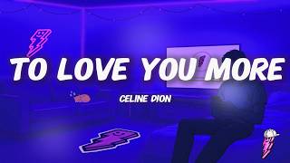 Download lagu Céline Dion - To Love You More (Lyrics) mp3