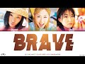 S.E.S. (에스이에스) - Brave (용기) Lyrics [Color Coded Han/Rom/Eng]