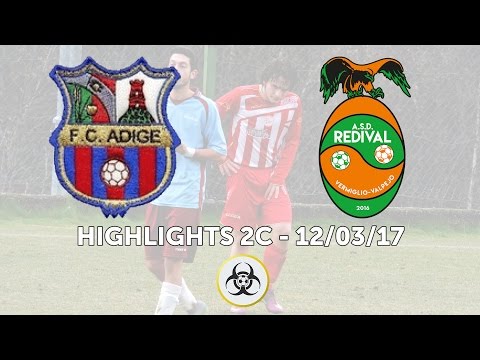 HIGHLIGHTS PARZIALI 2C - 12/03/17: FC Adige - ASD Redival 1-4