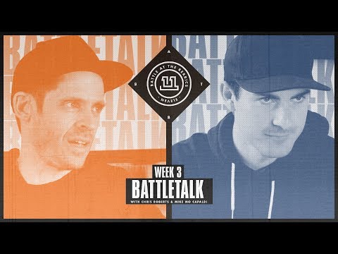 BATB 11 | Battletalk: Week 3 - with Mike Mo and Chris Roberts