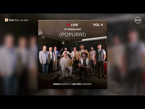 Abbas Bağırov — Popurri: Ay Maşallah!