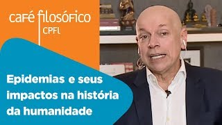 Epidemias e seus impactos na história da humanidade | Leandro Karnal