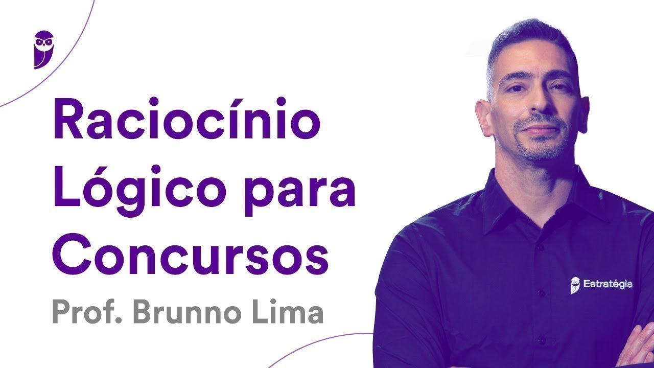 Raciocínio Lógico para Concursos - Prof. Brunno Lima
