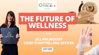 Al Massage Robots & Longevity Labs? A Conversation w/ Jill Palmquist of Life Time