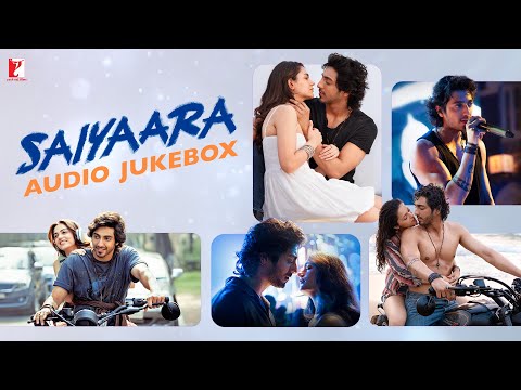 Saiyaara | Full Song Audio Jukebox | New Music Album 2025 | New Movie Song