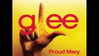 Glee Cast -Proud Mary