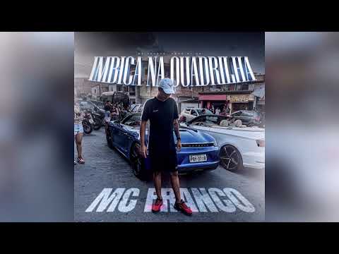 MC FRANCO e DJ GR - IMBICA NA QUADRILHA