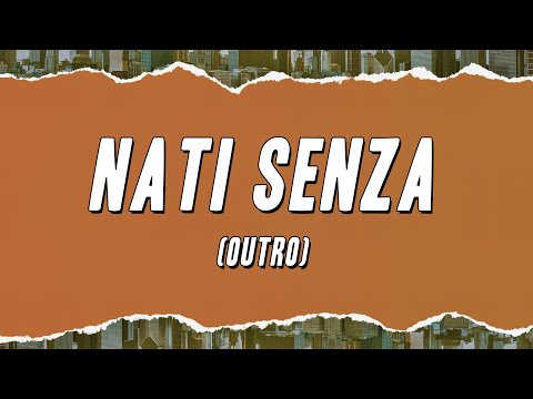 Neima Ezza, 2nd Roof, Dystopic - Nati senza (Outro) [Testo]
