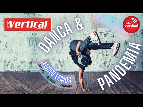 DANÇA & PANDEMIA │ ELISEO LEMOS │ DANÇARINO │ PROFESSOR │ COREÓGRAFO
