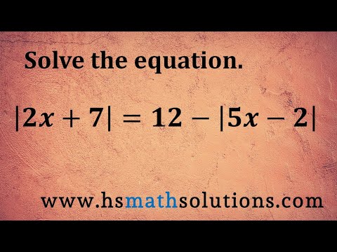 Solving an Absolute Value Equation with Two Absolute Value Expressions (Example)