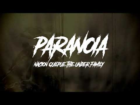 Nacion Quilpue The UnderFamily - Paranoia - Loko Eficaz & Mc Pensa Ruin