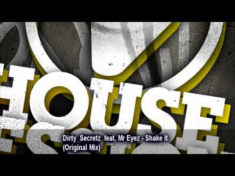 Dirty  Secretz  feat. Mr Eyez - Shake It (Original Mix)
