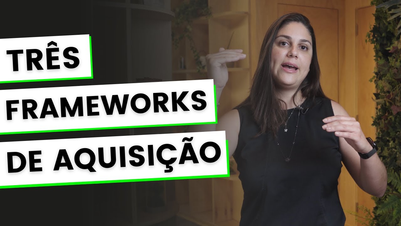 3 frameworks para aquisição de clientes